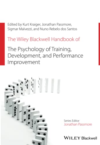 Stock image for The Wiley Blackwell Handbook of the Psychology of Training, Development, and Performance Improvement for sale by Blackwell's
