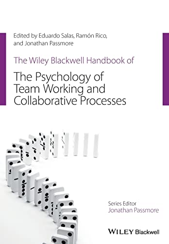 Beispielbild fr The Wiley Blackwell Handbook of the Psychology of Team Working and Collaborative Processes zum Verkauf von Blackwell's