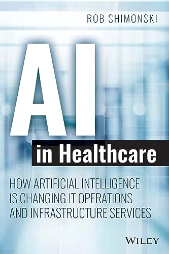 Stock image for AI in Healthcare: How Artificial Intelligence Is C Format: Paperback for sale by INDOO
