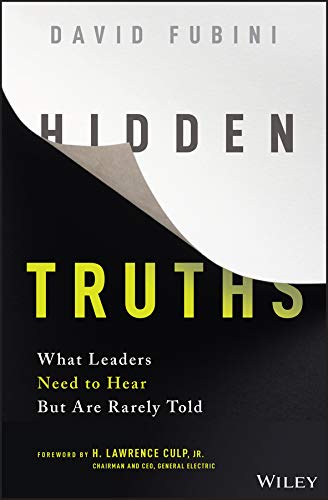 Beispielbild fr Hidden Truths : What Leaders Need to Hear but Are Rarely Told zum Verkauf von Better World Books