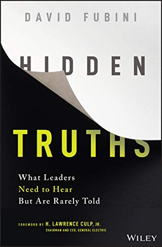 Imagen de archivo de Hidden Truths : What Leaders Need to Hear but Are Rarely Told a la venta por Better World Books