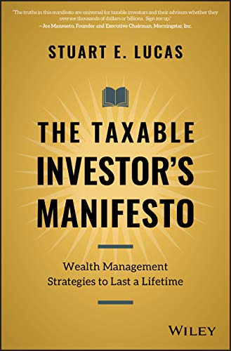 Stock image for The Taxable Investor's Manifesto: Wealth Management Strategies to Last a Lifetime for sale by SecondSale