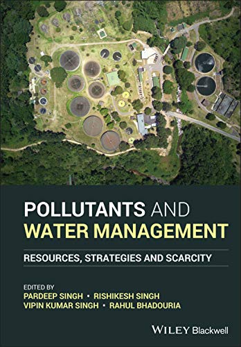 9781119693611: Pollutants and Water Management: Resources, Strategies and Scarcity