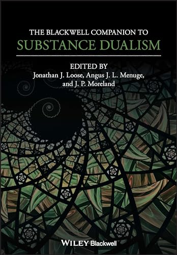 Beispielbild fr The Blackwell Companion to Substance Dualism zum Verkauf von Blackwell's