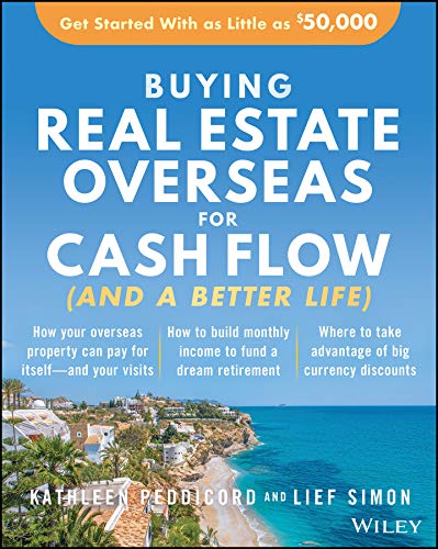 Beispielbild fr Buying Real Estate Overseas For Cash Flow (And A Better Life): Get Started With As Little As $50,000 zum Verkauf von Goodwill San Antonio