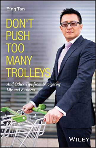 Stock image for Don't Push Too Many Trolleys: And Other Tips from Navigating Life and Business for sale by WorldofBooks