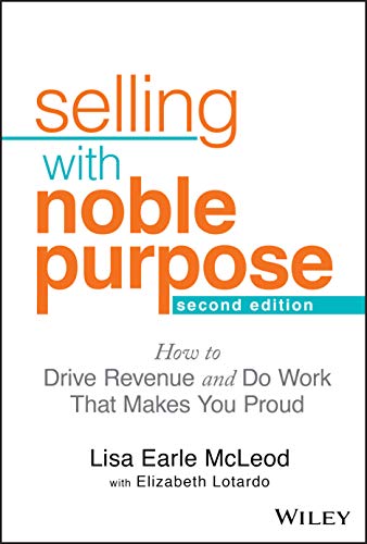 Beispielbild fr Selling With Noble Purpose zum Verkauf von Blackwell's