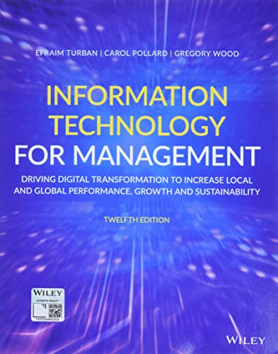 

Information Technology for Management: Driving Digital Transformation to Increase Local and Global Performance, Growth and Sustainability