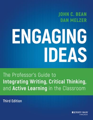 Imagen de archivo de Engaging Ideas: The Professor's Guide to Integrating Writing, Critical Thinking, and Active Learning in the Classroom a la venta por BooksRun