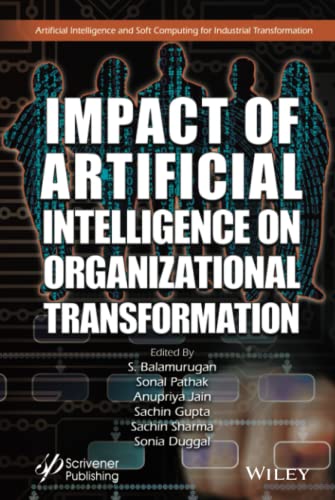 Stock image for Impact of Artificial Intelligence on Organizational Transformation (Artificial Intelligence and Soft Computing for Industrial Transformation) (eng) for sale by Brook Bookstore