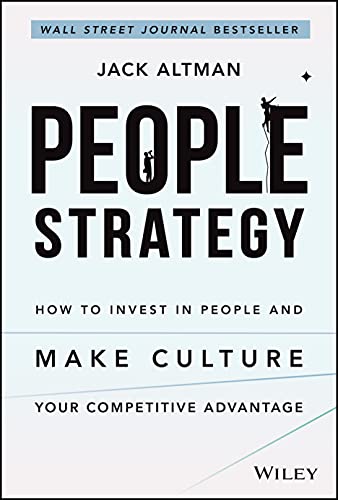 Beispielbild fr People Strategy : How to Invest in People and Make Culture Your Competitive Advantage zum Verkauf von Better World Books