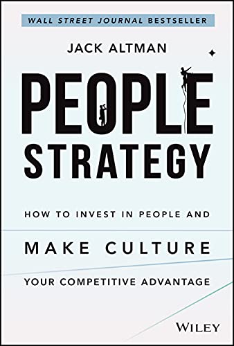 Imagen de archivo de People Strategy: How to Invest in People and Make Culture Your Competitive Advantage a la venta por Goodwill of Colorado