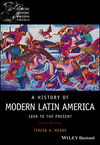 Beispielbild fr A History of Modern Latin America: 1800 to the Present (Wiley Blackwell Concise History of the Modern World) zum Verkauf von Books Unplugged