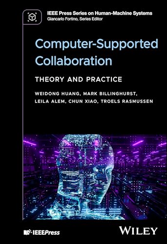 Stock image for Computer-Supported Collaboration: Theory and Practice (IEEE Press Series on Human-Machine Systems) for sale by California Books