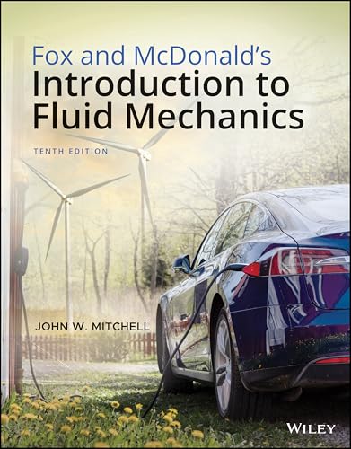 

Fox and McDonald's Introduction to Fluid Mechanics