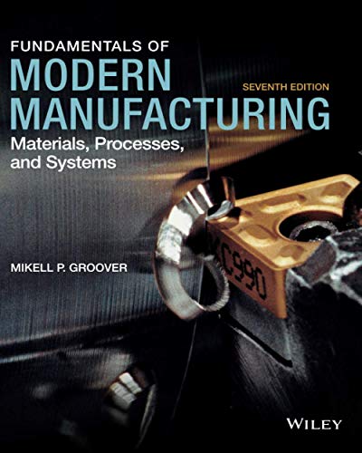 Stock image for Fundamentals of Modern Manufacturing: Materials, Processes, and Systems for sale by BooksRun