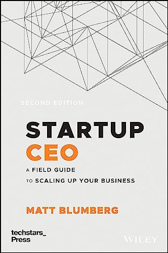 Imagen de archivo de Startup CEO : A Field Guide to Scaling up Your Business (Techstars) a la venta por Better World Books