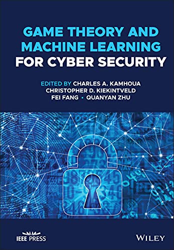 9781119723929: Game Theory and Machine Learning for Cyber Security