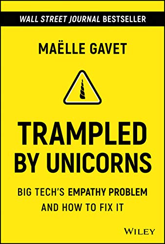 Imagen de archivo de Trampled by Unicorns: Big Tech's Empathy Problem and How to Fix It a la venta por SecondSale