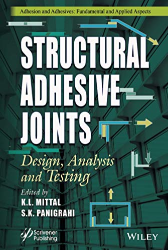Beispielbild fr Structural Adhesive Joints (Adhesion and Adhesives: Fundamental and Applied Aspects) zum Verkauf von Brook Bookstore