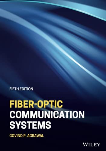 Imagen de archivo de Fiber-Optic Communication Systems (Wiley Series in Microwave and Optical Engineering) a la venta por BooksRun