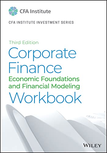 Imagen de archivo de Corporate Finance Workbook: Economic Foundations and Financial Modeling (CFA Institute Investment Series) a la venta por HPB-Red