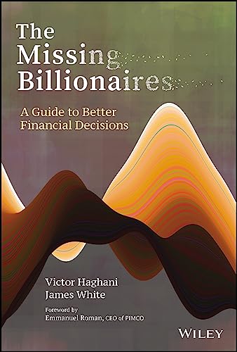 Beispielbild fr The Missing Billionaires: A Guide to Better Financial Decisions zum Verkauf von WorldofBooks