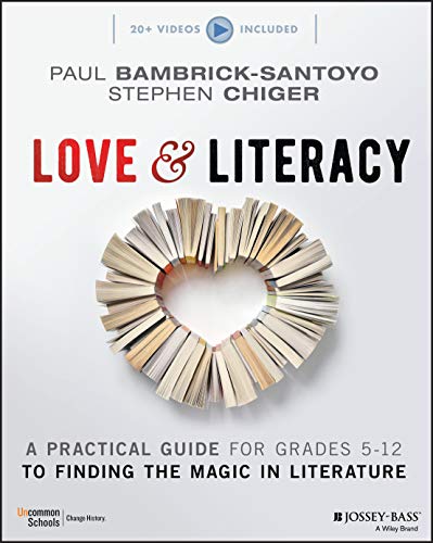 Imagen de archivo de Love & Literacy: A Practical Guide to Finding the Magic in Literature (Grades 5-12) a la venta por Greenway
