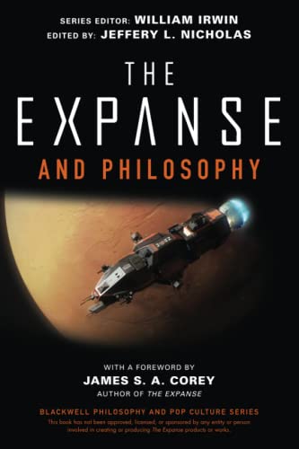 Beispielbild fr The Expanse and Philosophy: So Far Out Into the Darkness (The Blackwell Philosophy and Pop Culture Series) zum Verkauf von Lakeside Books