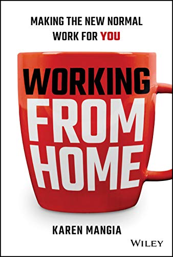 Beispielbild fr Working from Home : Making the New Normal Work for You zum Verkauf von Better World Books