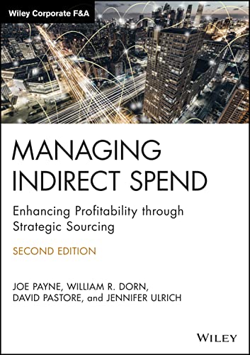 9781119762348: Managing Indirect Spend: Enhancing Profitability through Strategic Sourcing (Wiley Corporate F&A)
