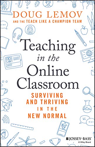 Beispielbild fr Teaching in the Online Classroom: Surviving and Thriving in the New Normal zum Verkauf von WorldofBooks