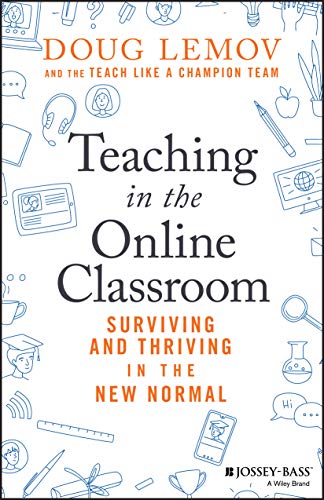 Stock image for Teaching in the Online Classroom: Surviving and Thriving in the New Normal for sale by Hippo Books