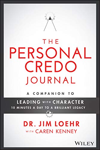 Beispielbild fr The Personal Credo Journal: A Companion to Leading with Character: 10 Minutes a Day to a Brilliant Legacy zum Verkauf von WorldofBooks