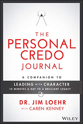 Stock image for The Personal Credo Journal: A Companion to Leading with Character: 10 Minutes a Day to a Brilliant Legacy for sale by WorldofBooks