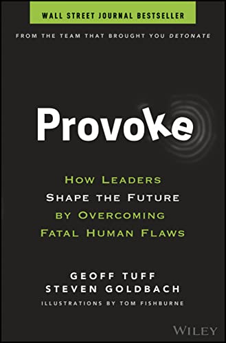 Beispielbild fr Provoke: How Leaders Shape the Future by Overcoming Fatal Human Flaws zum Verkauf von SecondSale