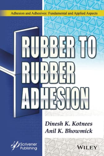 Beispielbild fr Rubber to Rubber Adhesion (Adhesion and Adhesives: Fundamental and Applied Aspects) zum Verkauf von Brook Bookstore