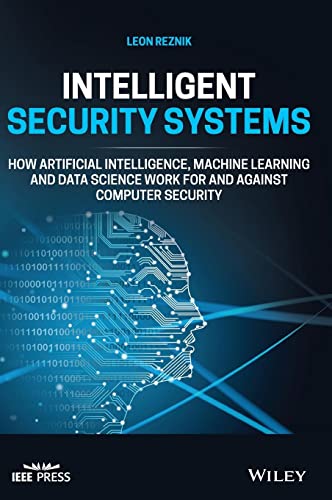 Beispielbild fr Intelligent Security Systems: How Artificial Intelligence, Machine Learning and Data Science Work For and Against Computer Security zum Verkauf von Studibuch