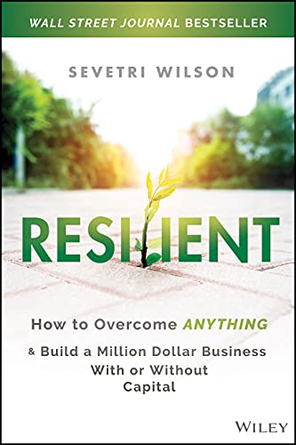 Beispielbild fr Resilient: How to Overcome Anything and Build a Million Dollar Business With or Without Capital zum Verkauf von BooksRun