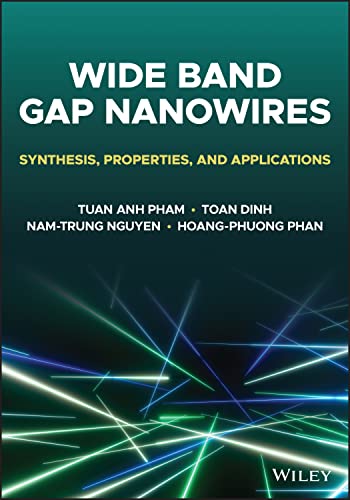 9781119774372: Wide Bandgap Nanowires: Synthesis, Properties, and Applications