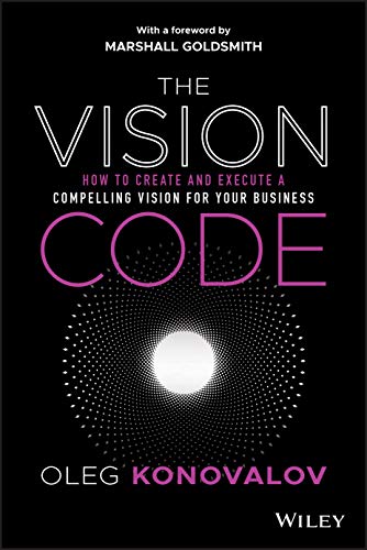 Imagen de archivo de The Vision Code: How to Create and Execute a Compelling Vision for your Business a la venta por WorldofBooks