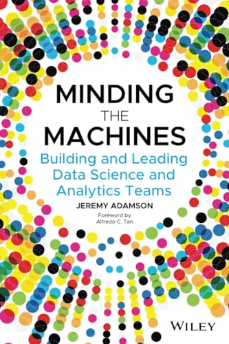 Stock image for Minding the Machines: Building and Leading Data Sc Format: Paperback/WebSite Associated w/Book for sale by INDOO