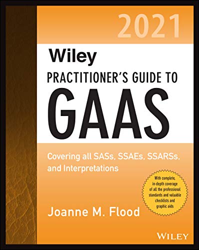 Imagen de archivo de Wiley Practitioner's Guide to GAAS 2021: Covering All SASs, SSAEs, SSARSs, and Interpretations (Wiley Regulatory Reporting) a la venta por Textbooks_Source