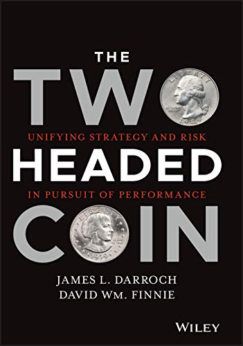 Imagen de archivo de The Two Headed Coin: Unifying Strategy and Risk in Pursuit of Performance a la venta por ThriftBooks-Atlanta