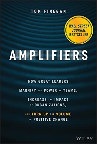 Beispielbild fr Amplifiers: How Great Leaders Magnify the Power of Teams, Increase the Impact of Organizations, and Turn Up the Volume on Positive Change zum Verkauf von WorldofBooks