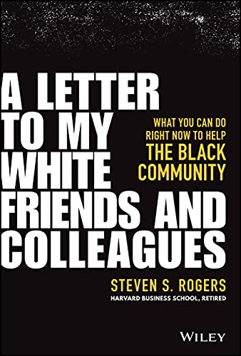 Beispielbild fr A Letter to My White Friends and Colleagues: What You Can Do Right Now to Help the Black Community zum Verkauf von BooksRun