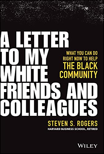 Imagen de archivo de A Letter to My White Friends and Colleagues: What You Can Do Right Now to Help the Black Community a la venta por BooksRun