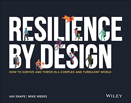 Stock image for Resilience By Design: How to Survive and Thrive in a Complex and Turbulent World for sale by HPB-Red