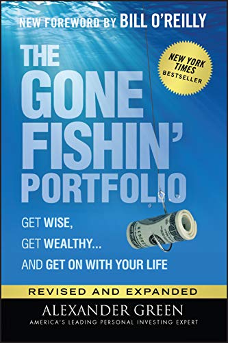 Stock image for The Gone Fishin' Portfolio: Get Wise, Get Wealthy.and Get on With Your Life (Agora Series) for sale by SecondSale