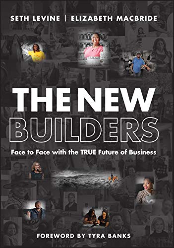 Stock image for The New Builders: Face to Face With the True Future of Business for sale by Goodwill of Colorado